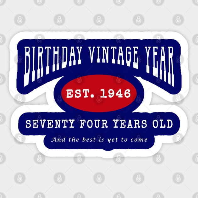 Birthday Vintage Year - Seventy Four Years Old Sticker by The Black Panther